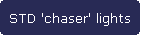 STD 'chaser' lights